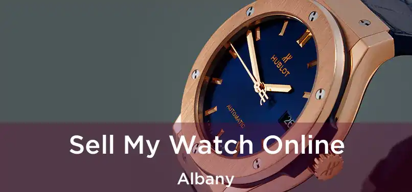 Sell My Watch Online Albany